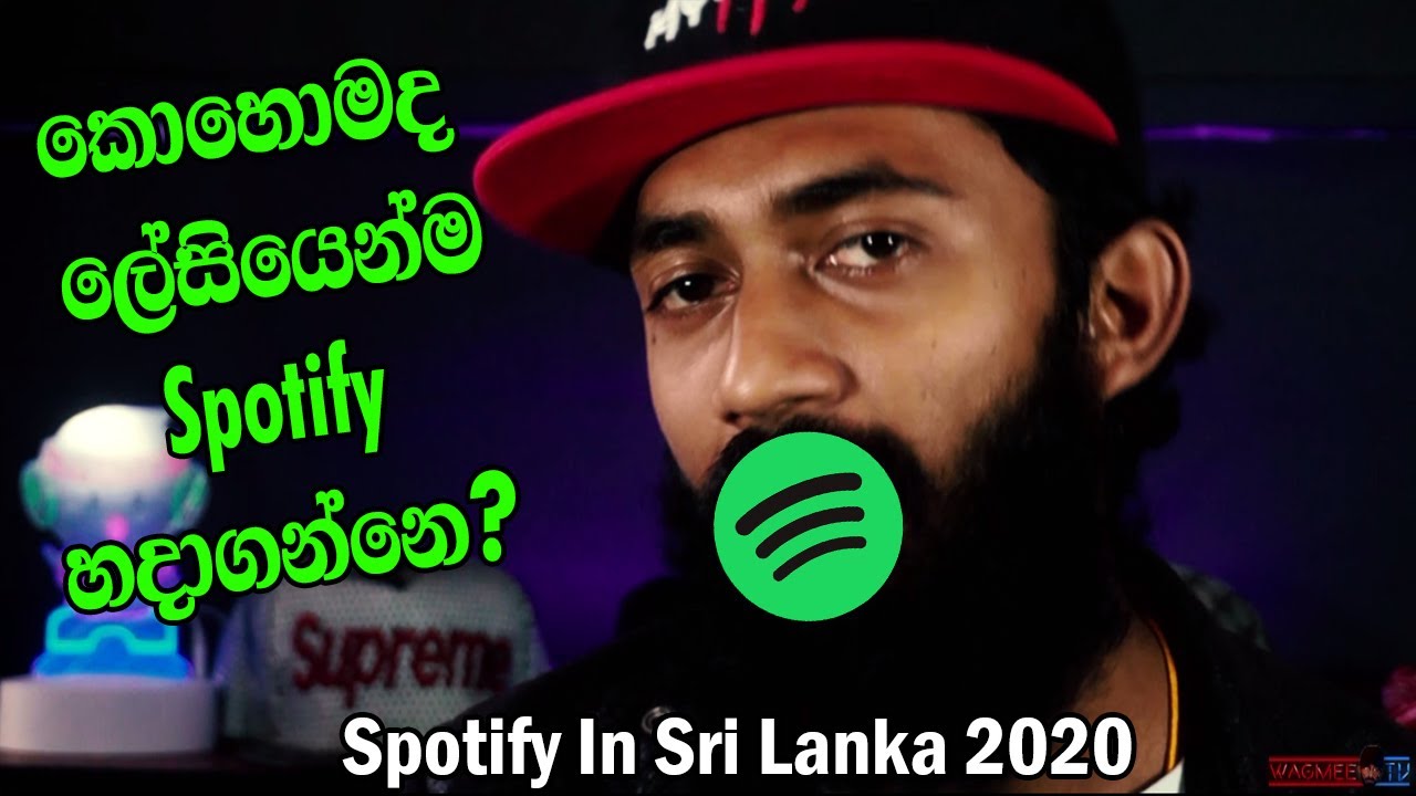 Spotify In Sri Lanka 2020 (Sinhala) | How To By Wagmeetv