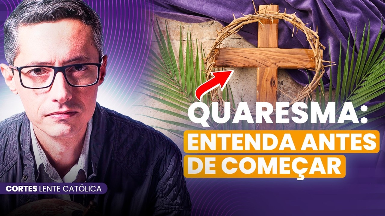 O que &eacute; QUARESMA? Entenda o SENTIDO | Prof. Raphael Tonon - Cortes Lente Cat&oacute;lica