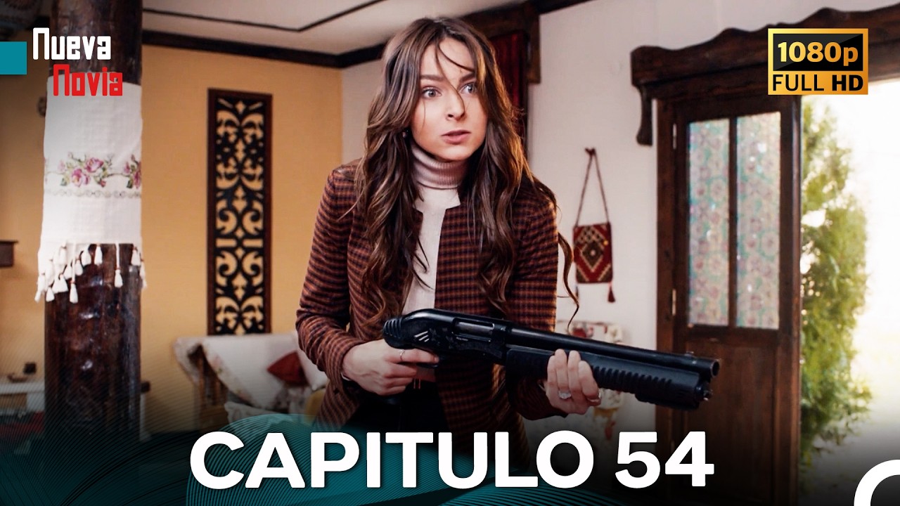 Nueva Novia Cap&iacute;tulo 54 (Doblado En Espa&ntilde;ol) FULL HD