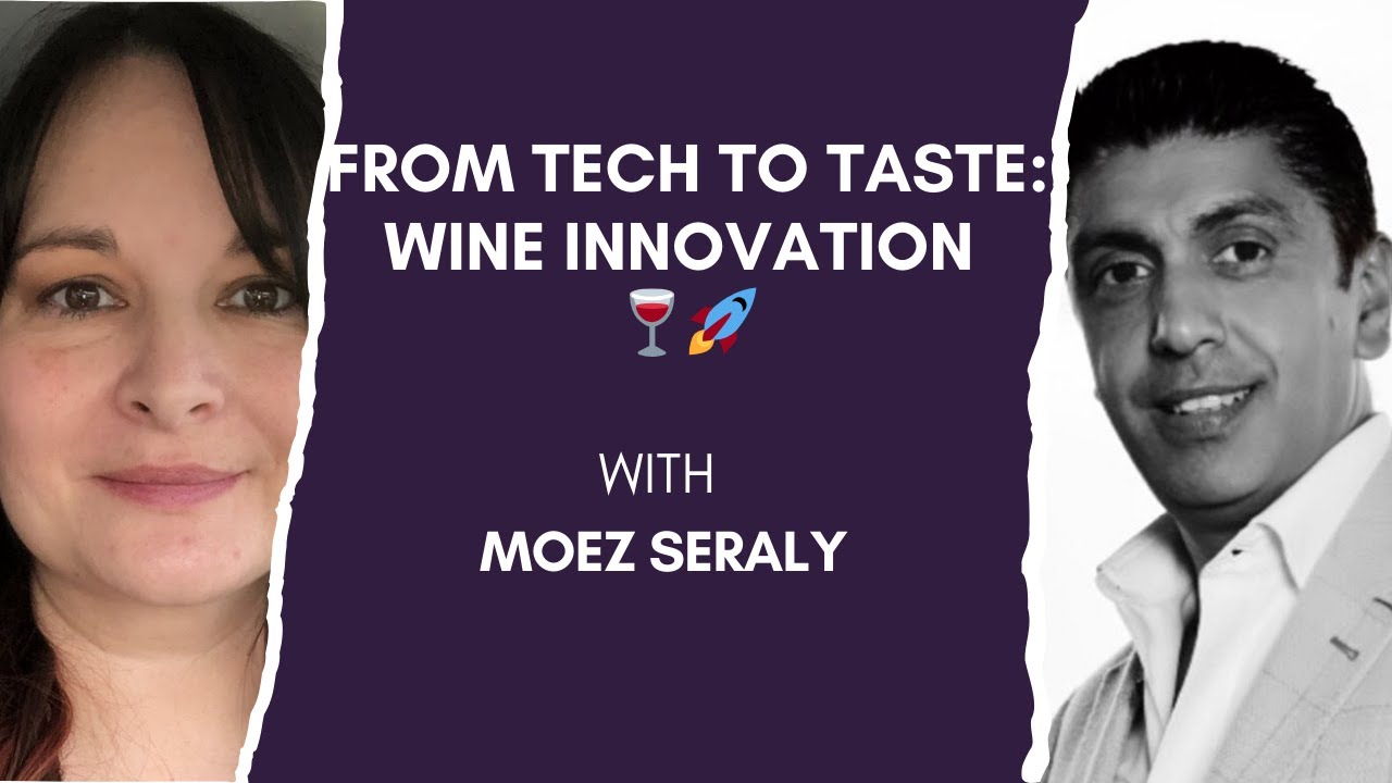 From Tech to Taste: Moez Seraly on Wine Innovation