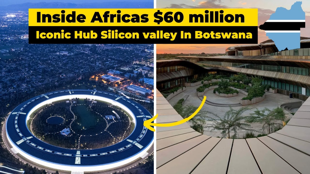Inside Africas $60 million Iconic Hub Silicon valley In Botswana.
