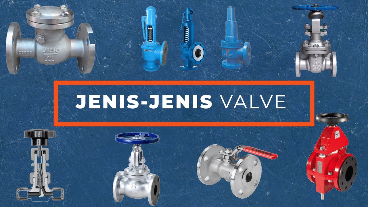 Jenis-Jenis Valve