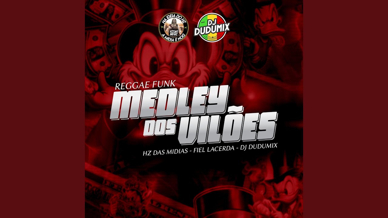 MEDLEY DOS VILÕES (feat. Fiel Lacerda & Hz das Midias)