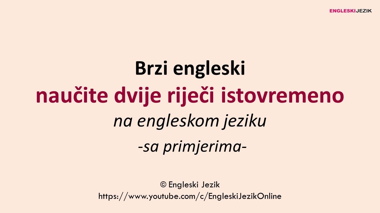 Brzi engleski | naučite dvije riječi istovremeno na engleskom jeziku sa primjerima