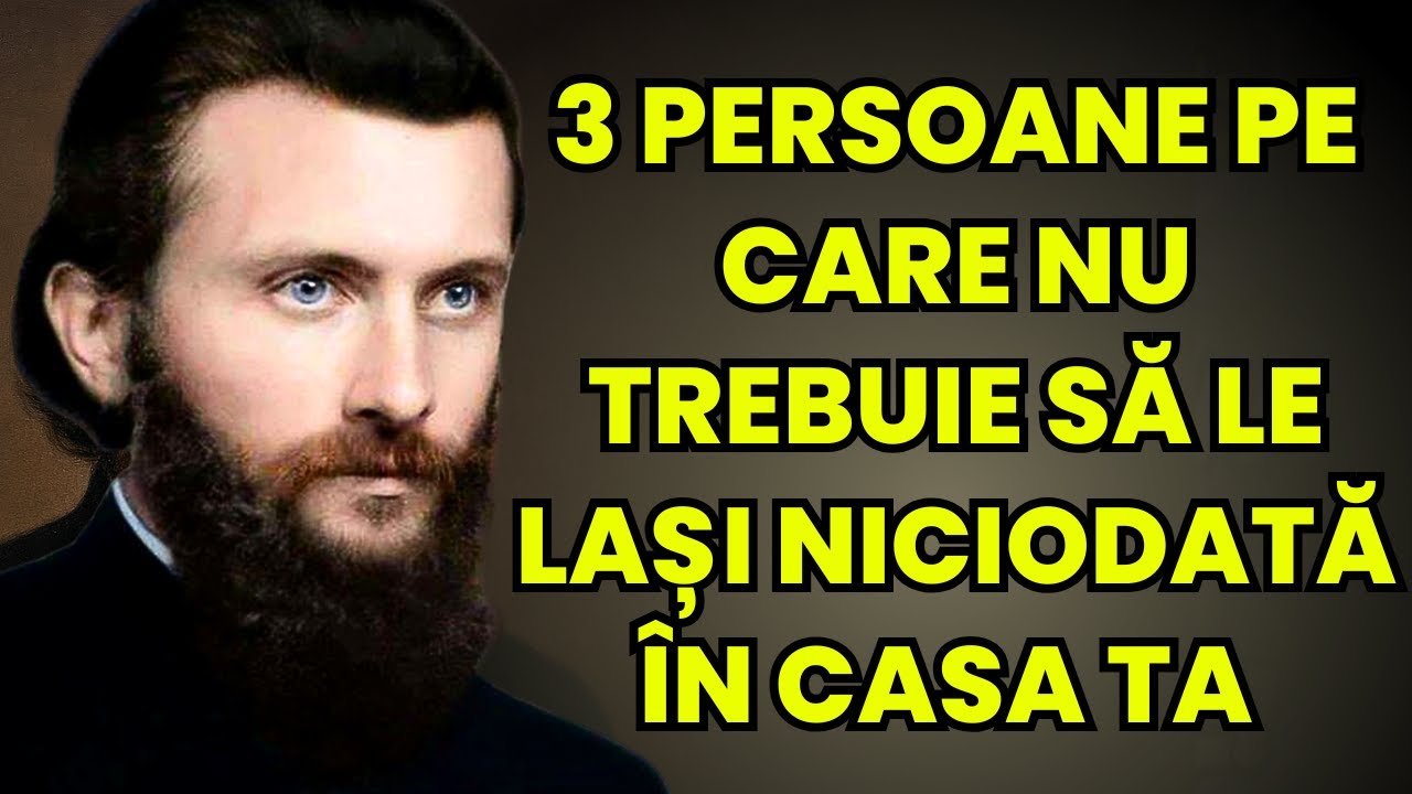 3 PERSOANE PE CARE NU TREBUIE SĂ LE LAȘI NICIODATĂ &Icirc;N CASA TA - arsenie boca