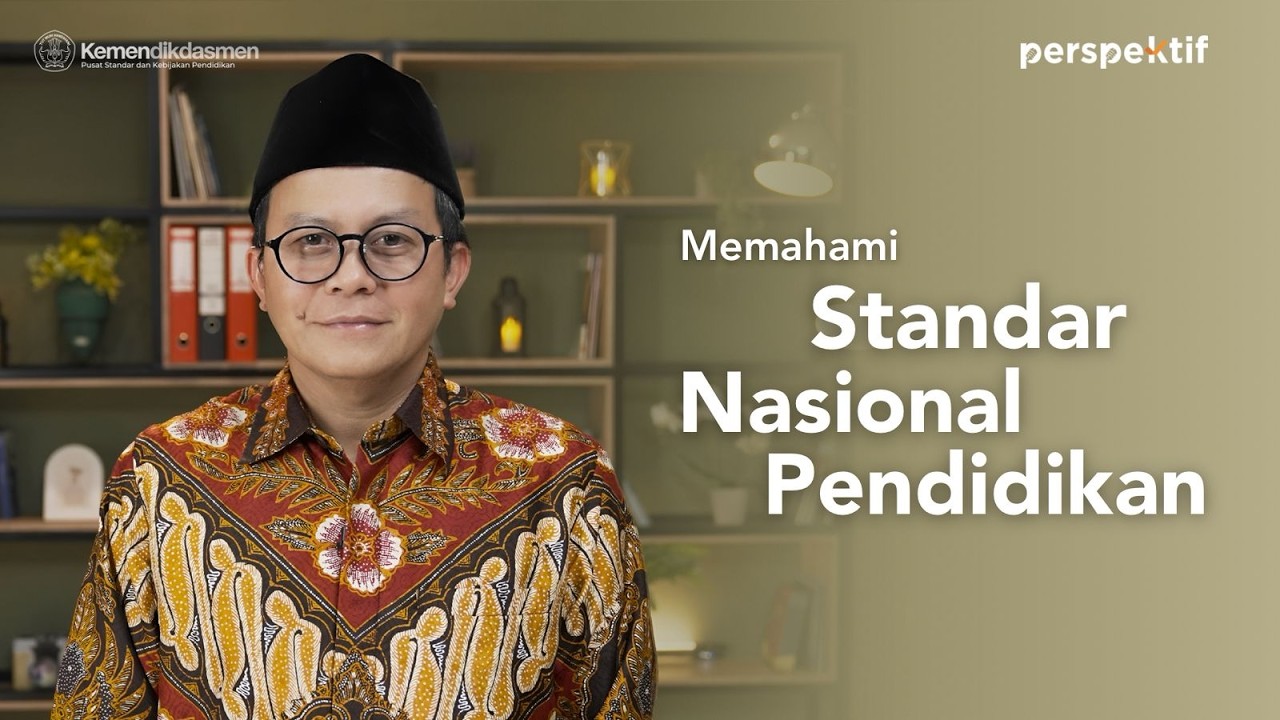 Menjaga Mutu Pendidikan Indonesia dengan Standar Nasional Pendidikan