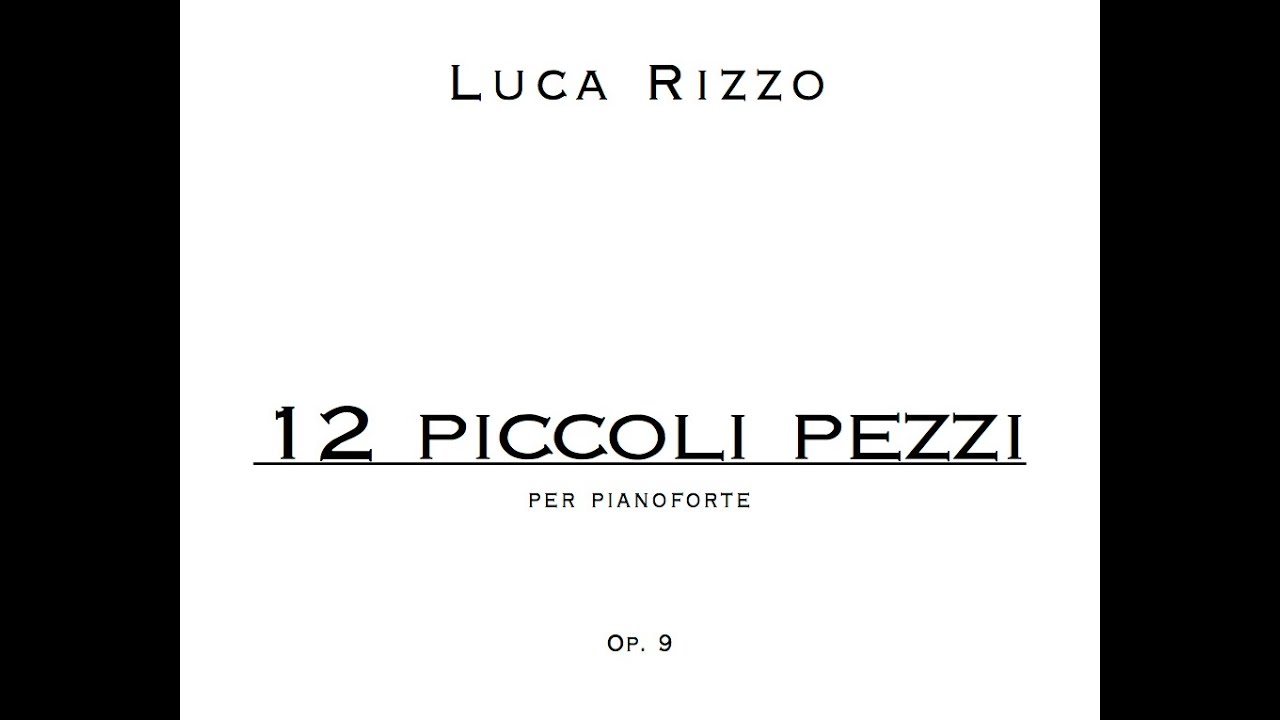 Luca Rizzo - 12 dances for piano Op. 9 (2019) [with score]