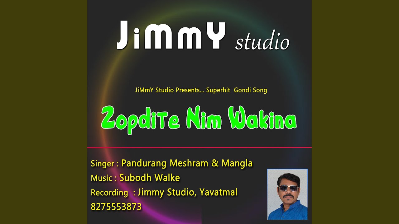 Zopdite Nim Wakina (feat. Pandurang Meshram & Subodh Walke)