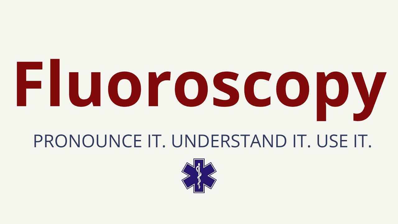 How to Pronounce Fluoroscopy | Fluoroscopy Pronunciation | Medical Terms