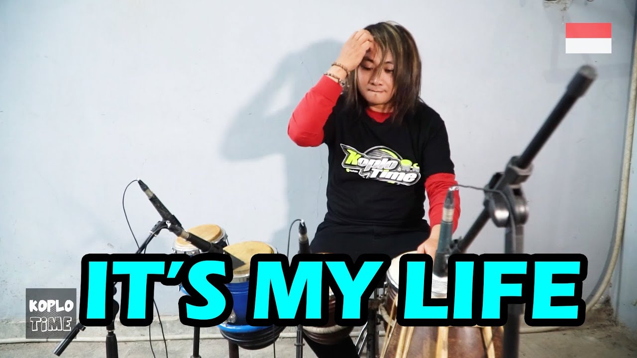 It's My Life - Bon Jovi versi Koplo
