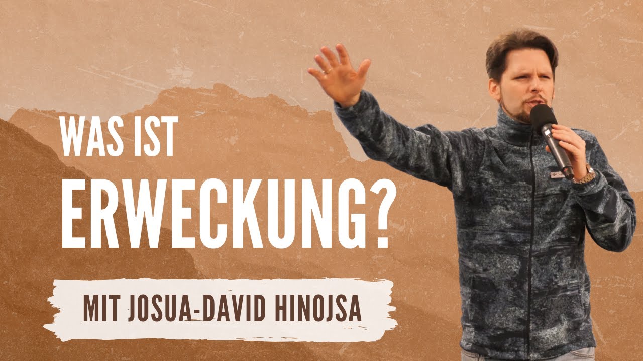 Josua-David Hinojosa - Was ist Erweckung?  (18.01 um 17 Uhr)