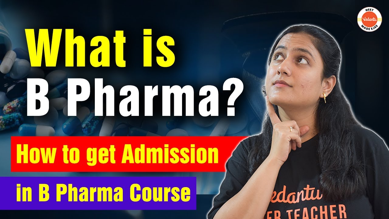 What is B Pharma? | How to get Admission in B Pharma Course | Career in B Pharma | B Pharma 2023