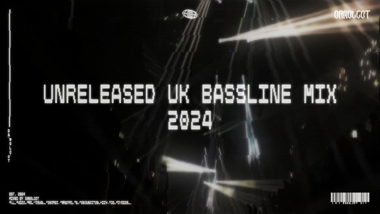 UNRELEASED UK BASSLINE MIX 2024