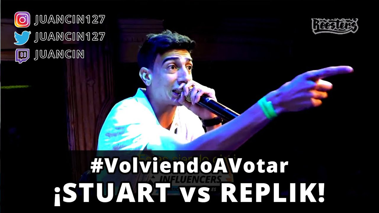 #VolviendoAVotar - ¡STUART vs REPLIK!