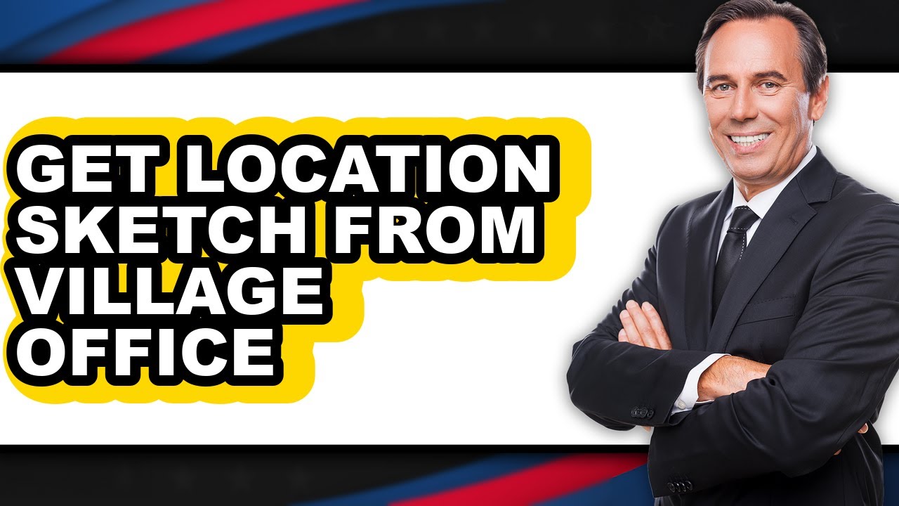 How to Get Location Sketch from Village Office 2025 - Easy Guide