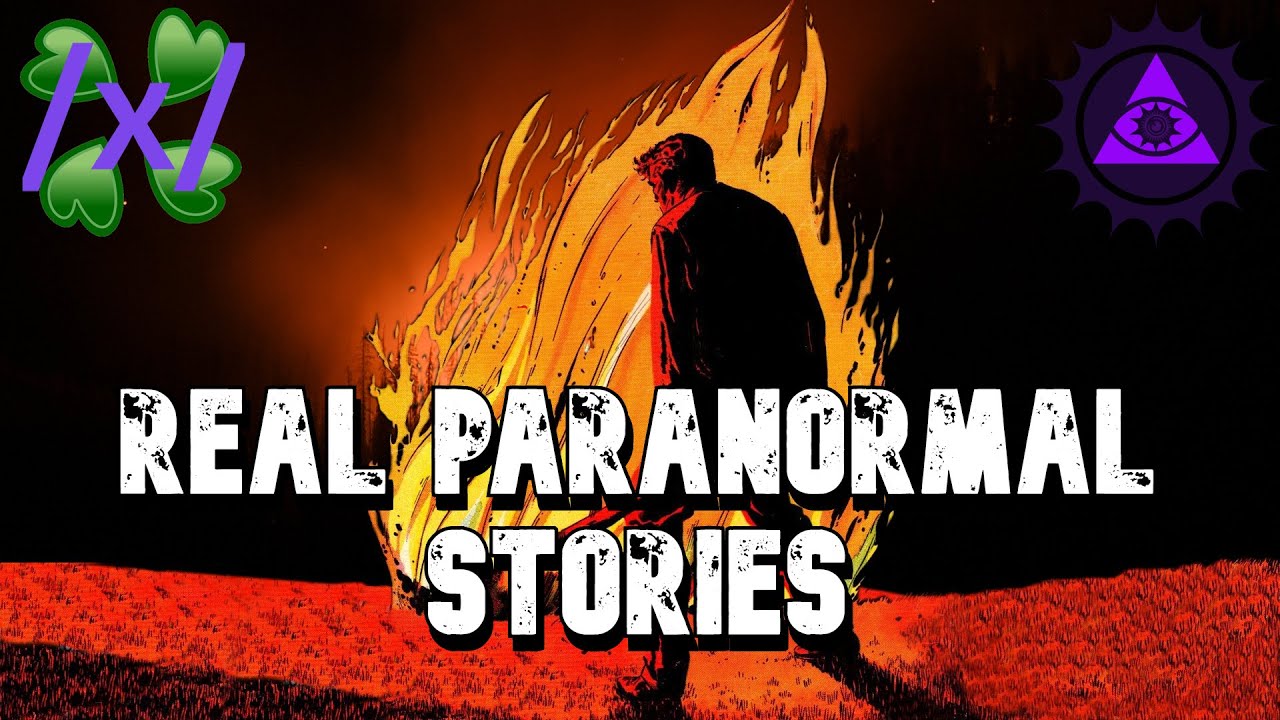 Real Paranormal Stories | 4chan /x/ Greentext Stories