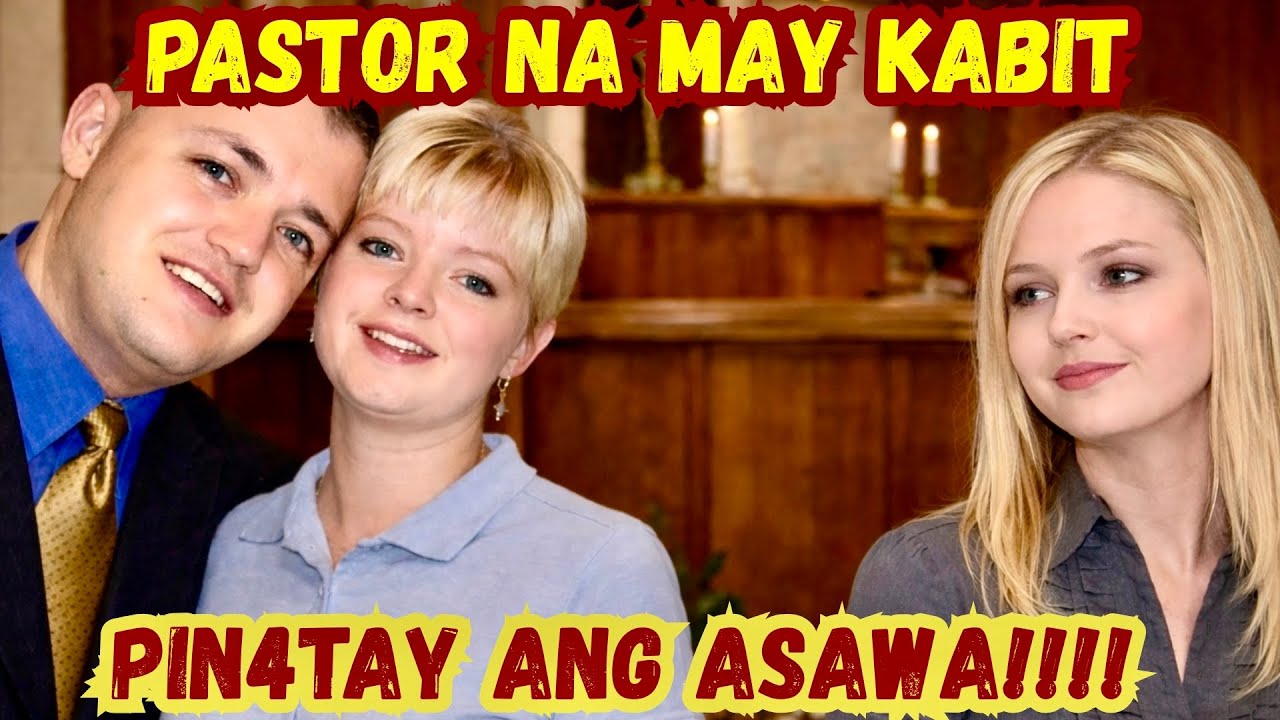 PASTOR, MAS PINILING P4TAYIN ANG ASAWA PARA MAGING MALAYA AT MAKASAMA ANG KABIT