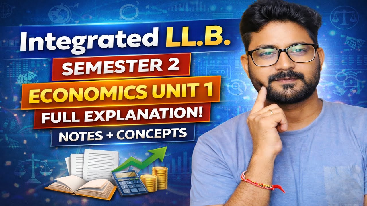 LLB Semester 2 Economics Unit 1 Complete 🔥 | Exam Oriented Explanation (Hindi)