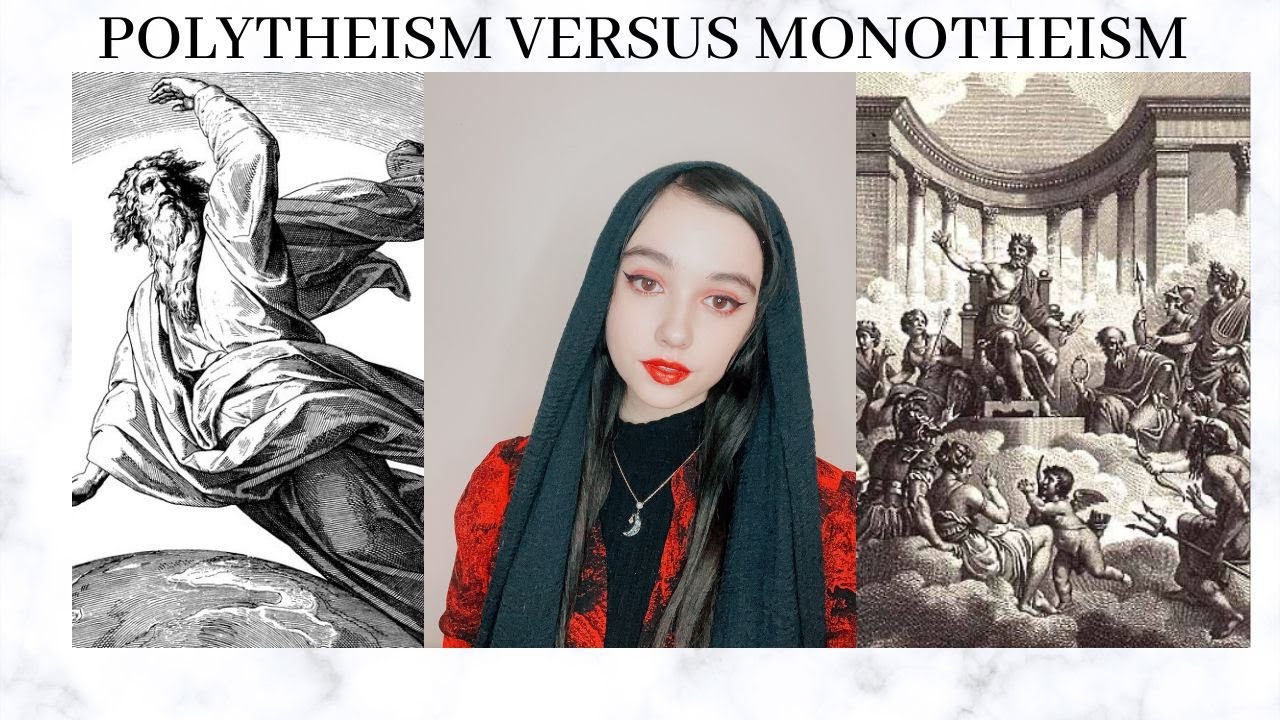 Polytheism Versus Monotheism
