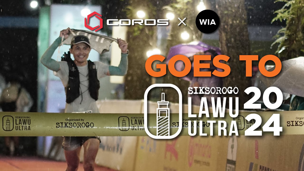 SIKSOROGO LAWU ULTRA 2024 #CAPEKITUAPA | COROS X WIA AFTERMOVIE