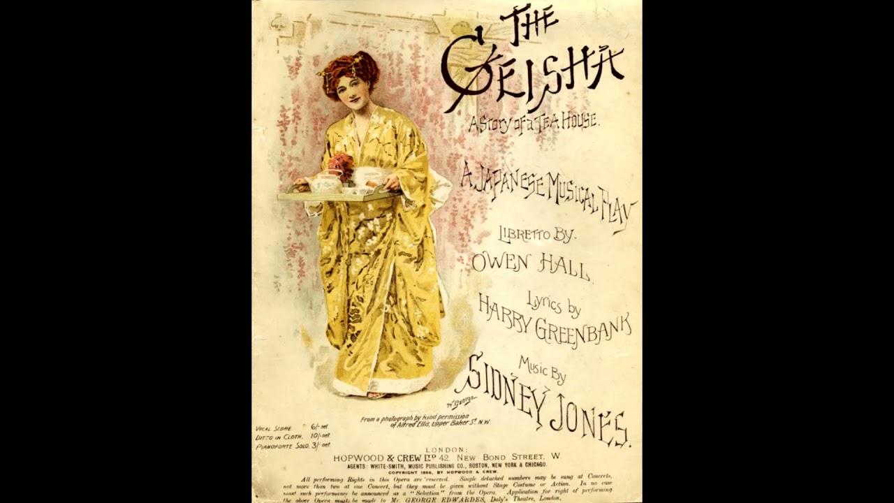 THE GEISHA - musical comedy selections(Sidney Jones) 1896