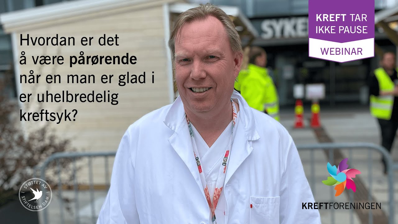Webinar | Å være pårørende til en som er uhelbredelig kreftsyk