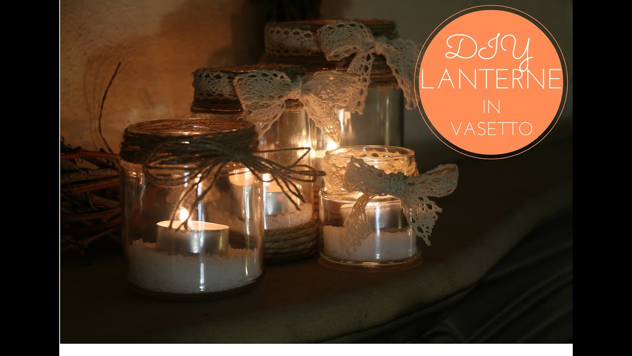 DIY: Lanterne in vasetto | HOME DECOR |