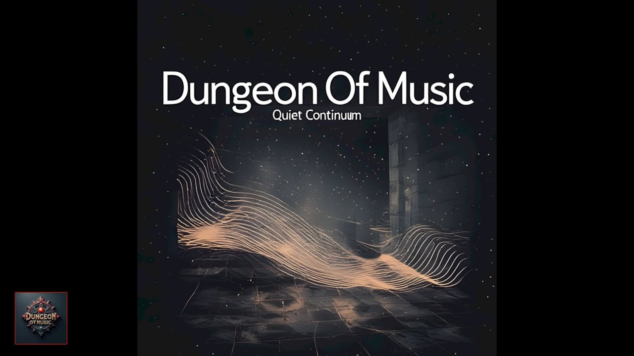 Dungeon Of Music - Quiet Continuum