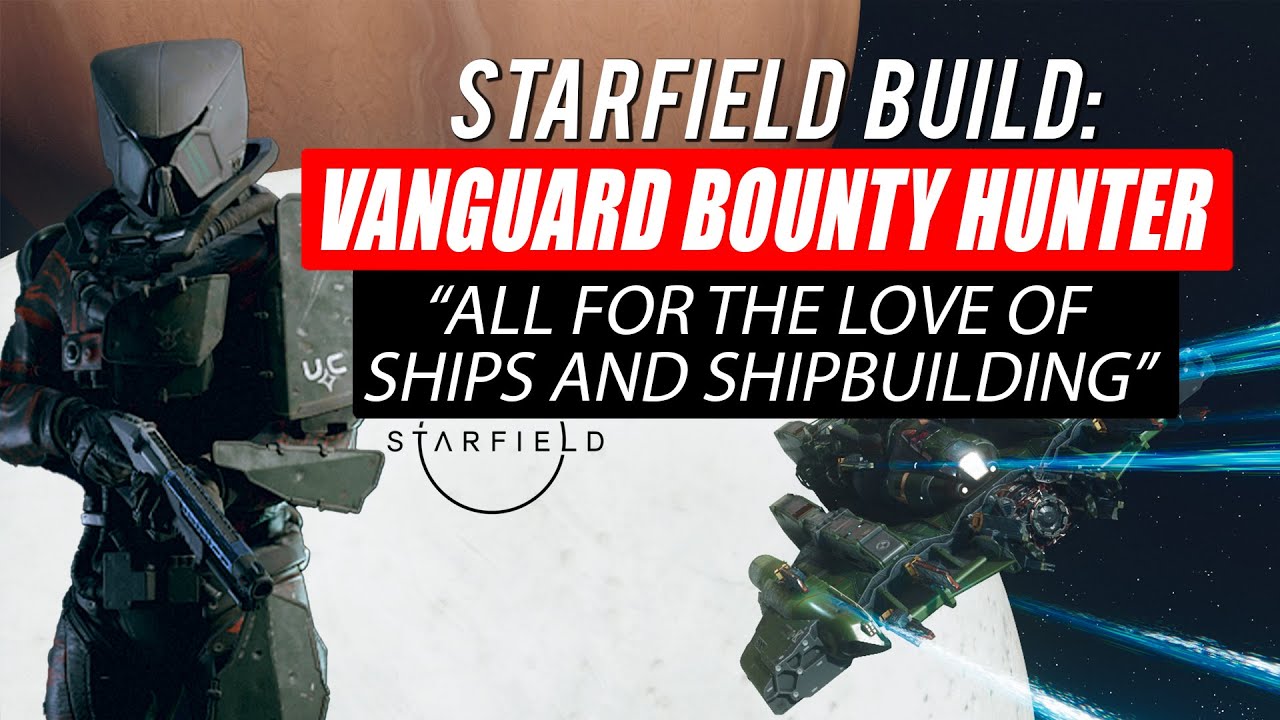 #Starfield - Vanguard Bounty Hunter Build