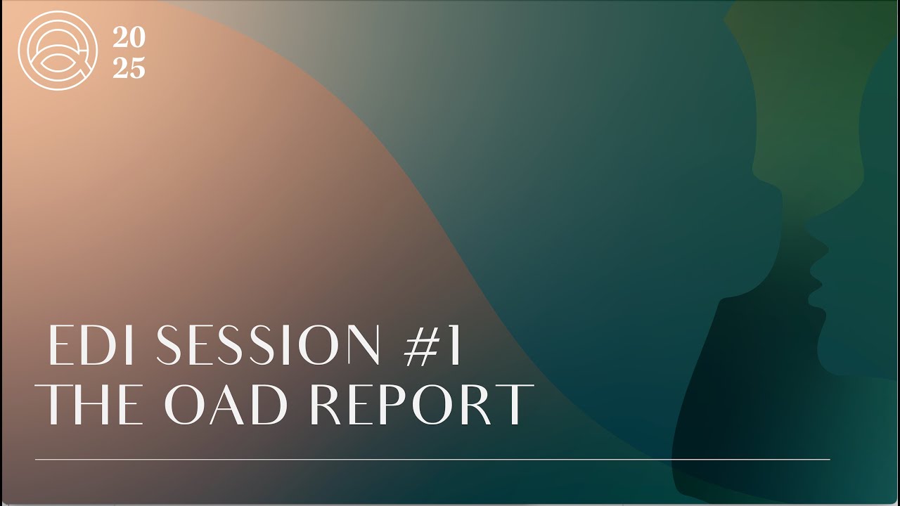 EDI Session #1: The OAD Report | 2025 All That I Am Conference