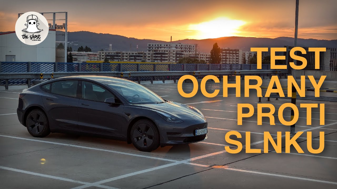 Testovanie ochrany proti slnku - Tesla Model 3