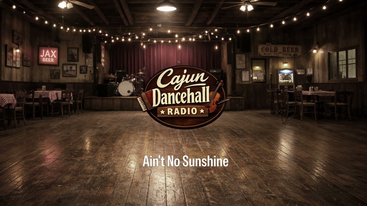 Ain't No Sunshine | Cajun Waltz | Cajun Dancehall Radio