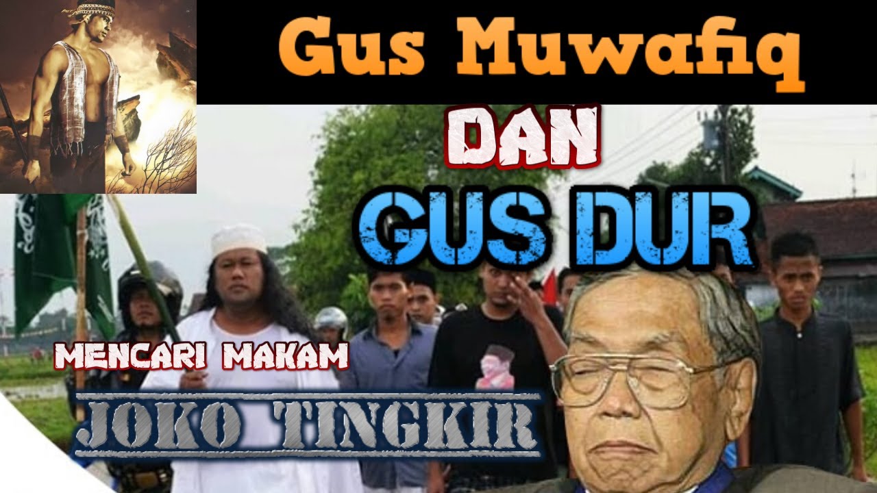 Gus Muwafiq - Mendampingi GUS DUR mencari makam Joko Tingkir.