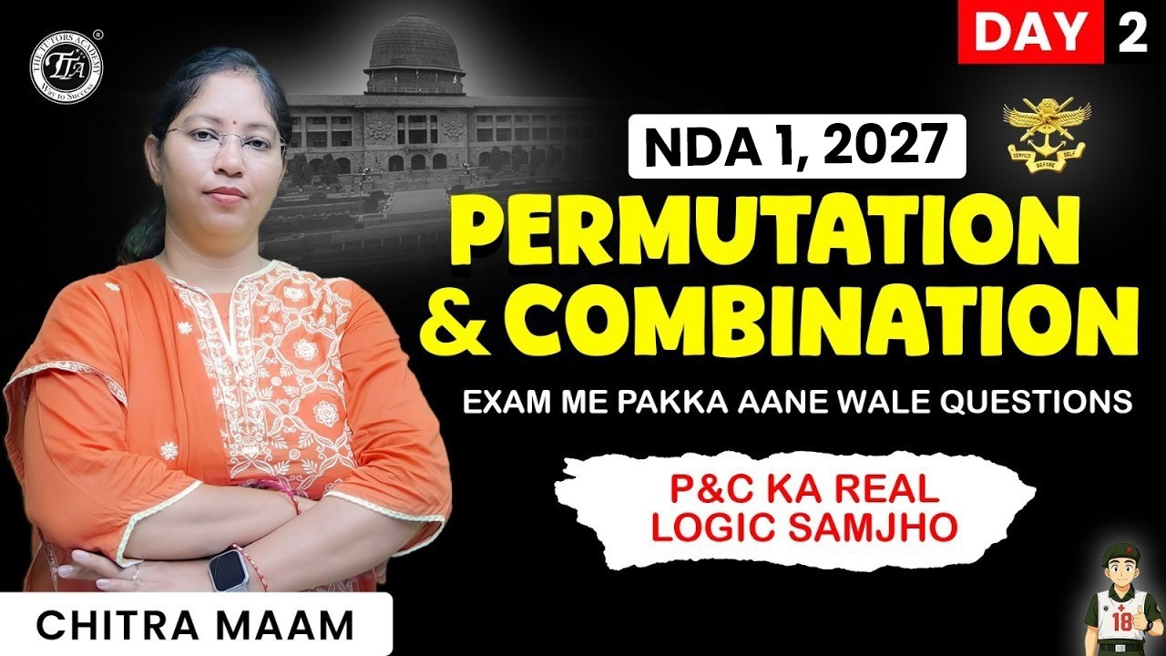🔴 LIVE: Permutations & Combinations 🔥Day 2 | NDA Maths 2026 | Day 4 | NDA 1, 2026 | Chitra Ma’am