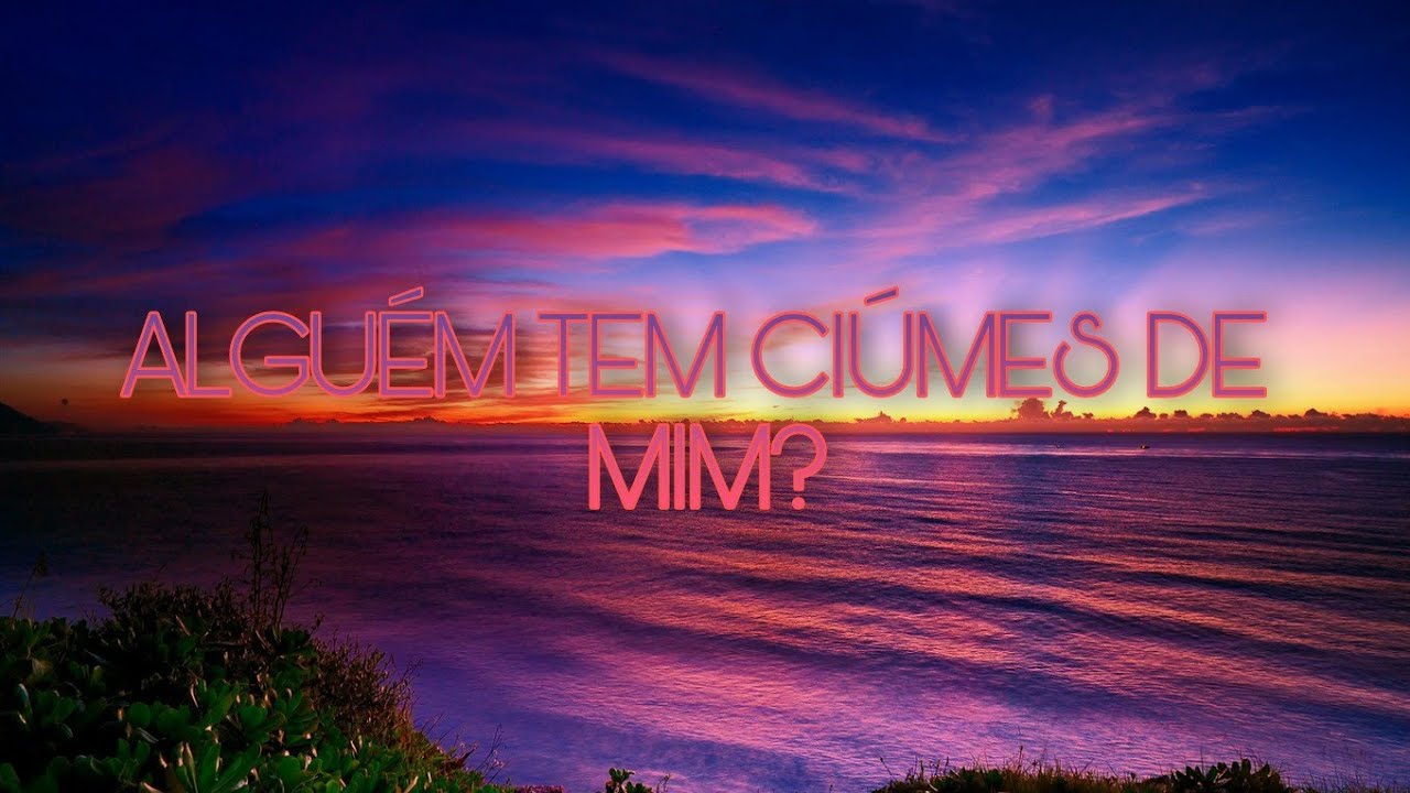 Alguém me ama e tem ciúme de mim em segredo?🤔💑 Com inicial da letra