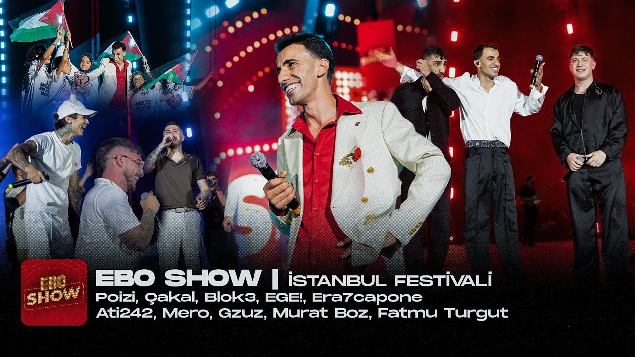 EBO SHOW | İSTANBUL FESTİVALİ w/ Poizi, Çakal, Blok3