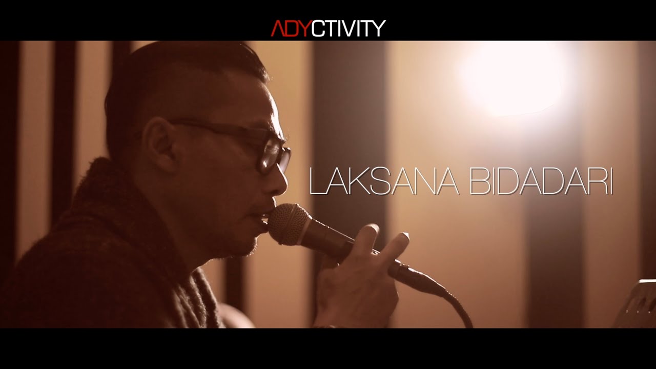 ADY - LAKSANA BIDADARI (LIVE VERSION)