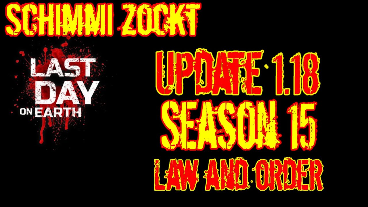 [LIVE] Last Day on Earth - SEASON 15 - LAW AND ORDER - 28.05.2021