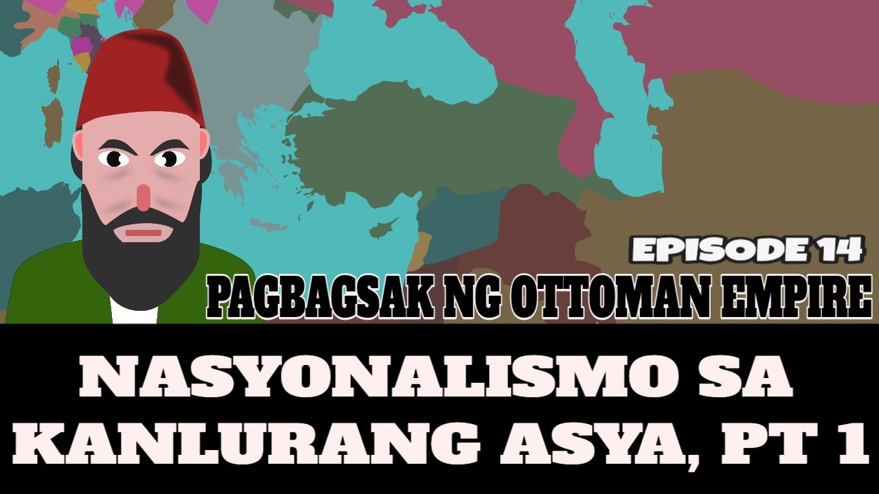 MELC-Based Nasyonalismo sa Kanlurang Asya, PART 1: Pagbagsak ng Ottoman Empire at Ang Mandate System