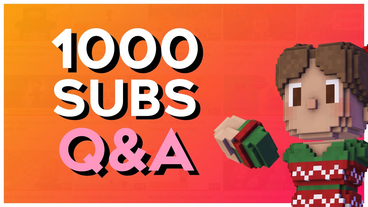 QnA! 1000 Subscriber Special | Worlds FRVR