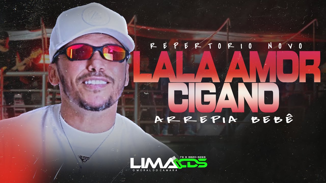 LALA AMOR CIGANO - REPERT&Oacute;RIO FIM DE ANO - LALA AMOR CIGANO DE VOLTA AS ORINGES - ARREPIA BEB&Ecirc;