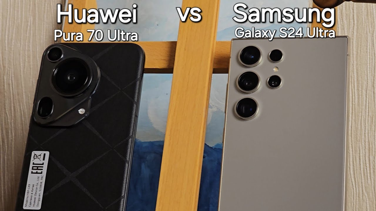 Сравнение Huawei Pura 70 Ultra против Samsung Galaxy S24 Ultra