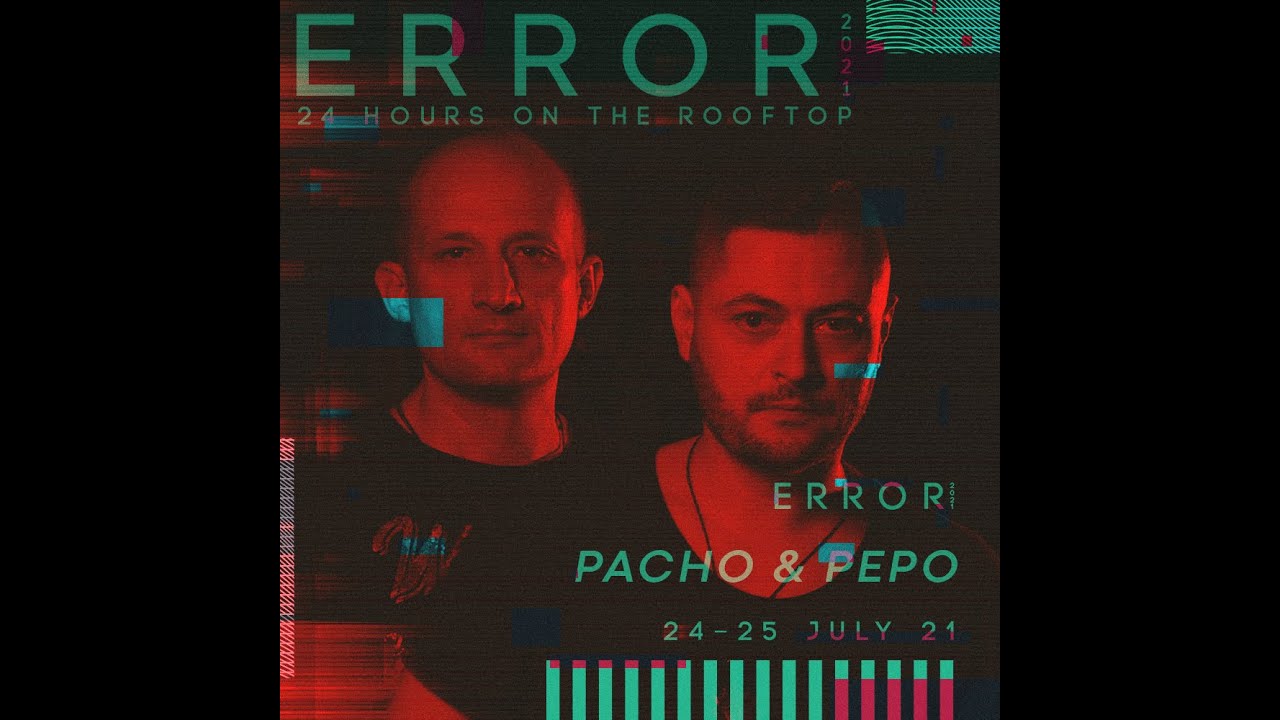 Pacho & Pepo - ERROR 2021 - Sofia, Bulgaria