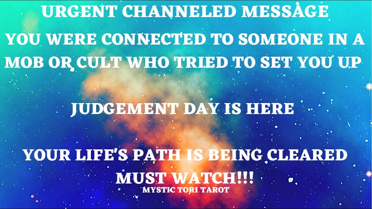 🚨🚨🚨URGENT CHANNELED MSG~ JUDGMENT DAY IS HERE OR NEAR FOR THE MOB OR CULT WHO SET YOU UP🚨🚨🚨
