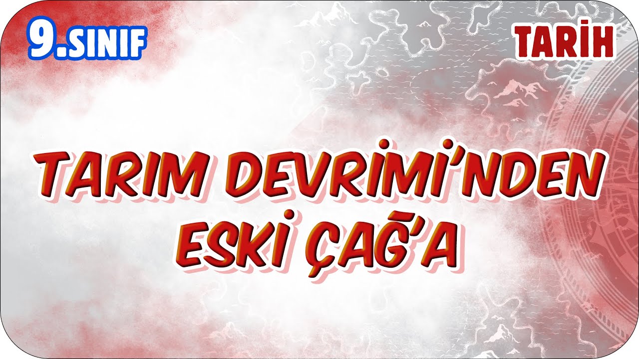 Tarım Devrimi'nden Eski &Ccedil;ağ'a | 9. Sınıf Tarih #2026