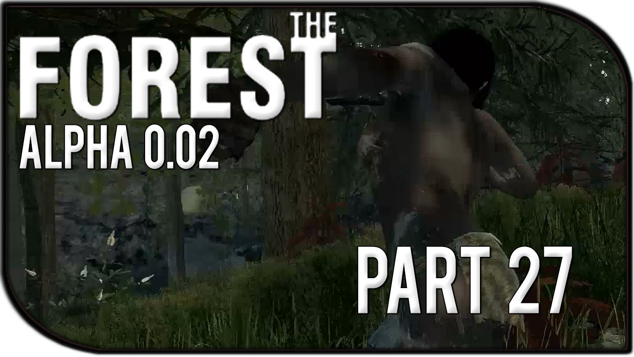 The Forest Gameplay Part 27 - The Lost Episode (v0.02)