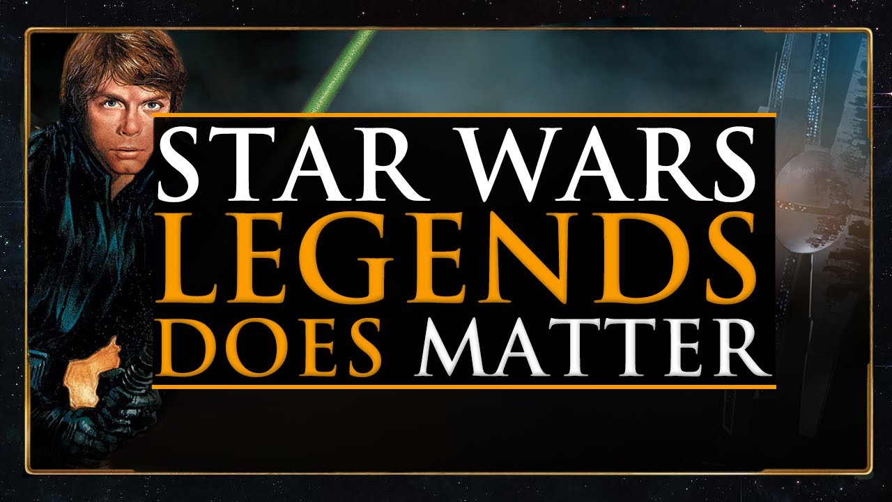 Why Star Wars Legends MATTERS