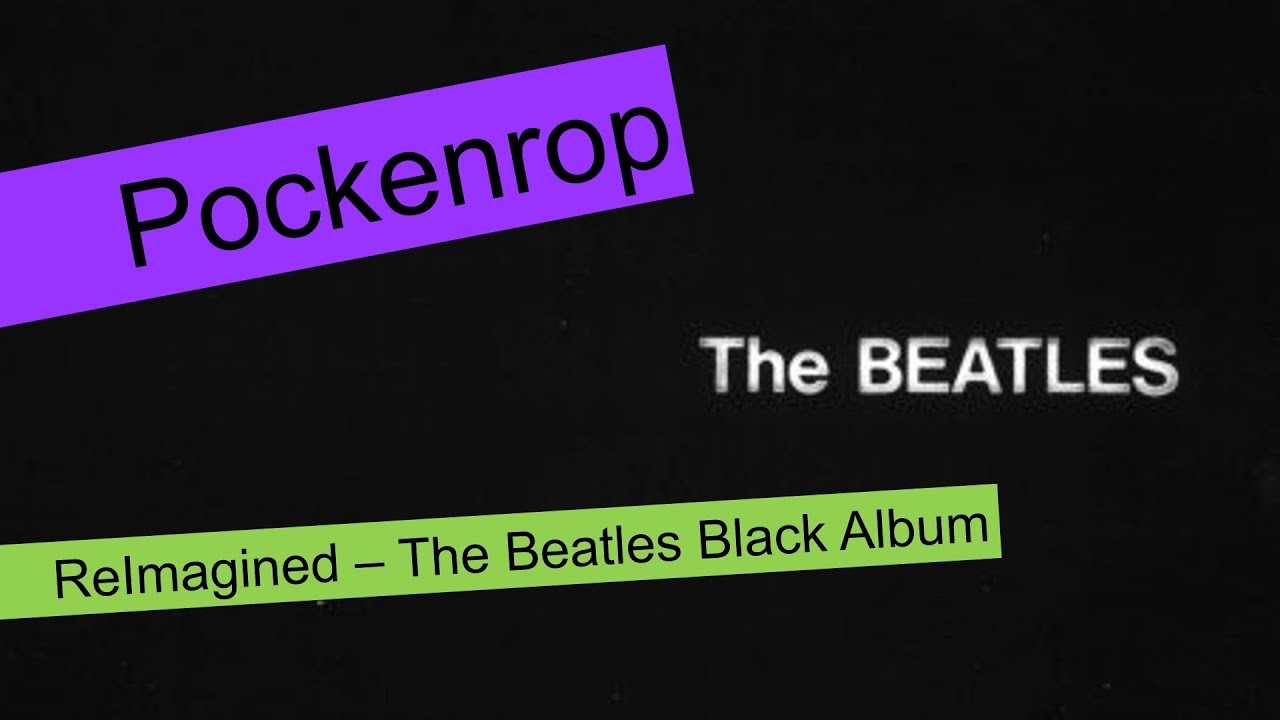 The Beatles Black Album - my take on Ethan Hawke's idea