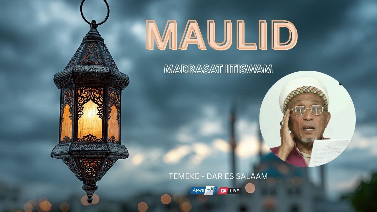 🔴live MAULID YA MTUME MUHAMMAD (S A W) MADRASAT IITISWAM TEMEKE DAR ES SALAAM