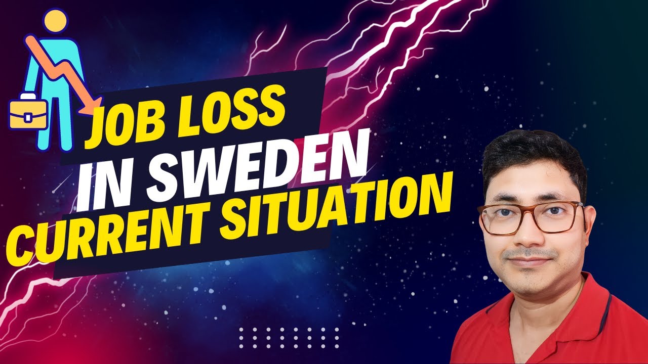 How is the job loss situation in Sweden I How to deal if you loose your job